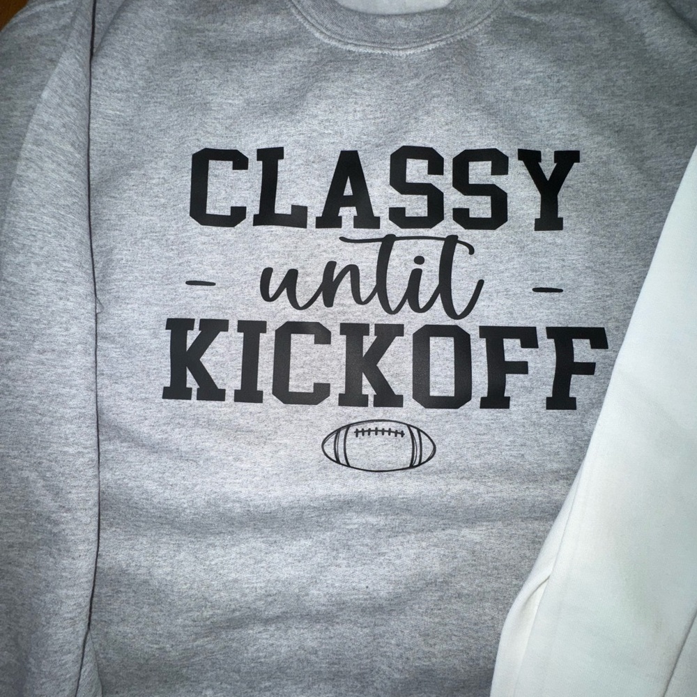 Gray Sweatshirt - Classy Until Kickoff